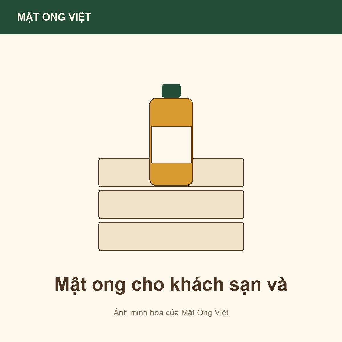 Mật ong cho khách sạn và buffet: chọn loại và quản lý thế nào? — ảnh bìa minh hoạ do Mật Ong Việt dựng, đúng chủ đề bài viết